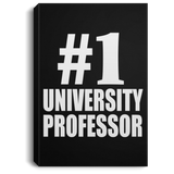 Number One #1 University Professor - Canvas Portrait