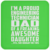 Proud Engineering Technician Dad Of Awesome Daughter - Drink Coaster