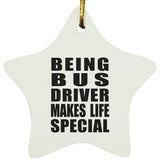 Being Bus Driver Makes Life Special - Star Ornament