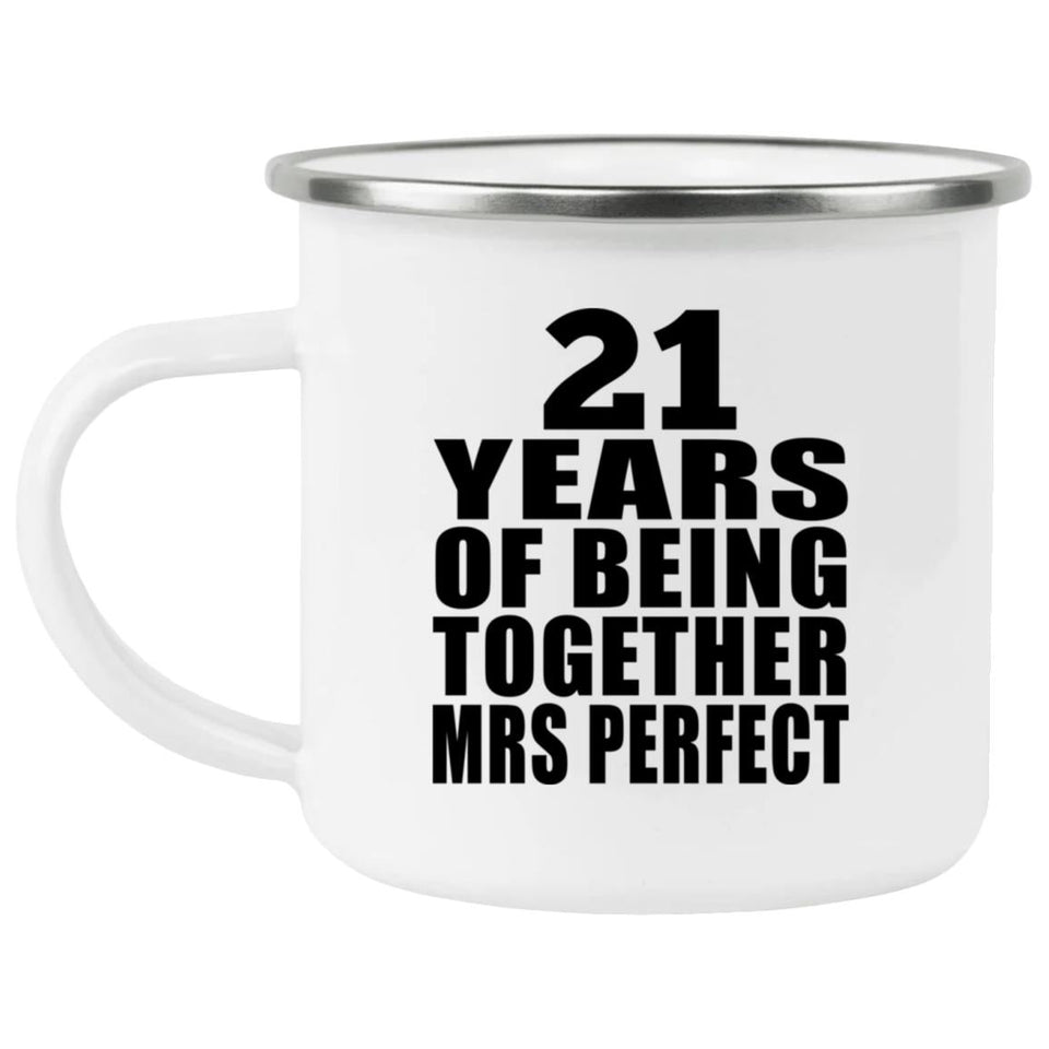 21st Anniversary 21 Years Of Being Mrs Perfect - 12oz Camping Mug