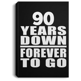 90th Anniversary 90 Years Down Forever to Go - Canvas Portrait