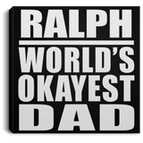 Ralph World's Okayest Dad - Canvas Square