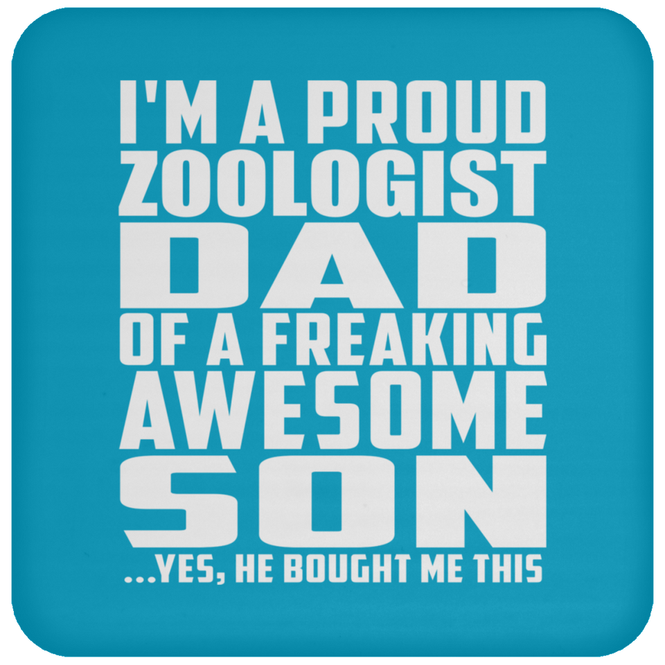 Proud Zoologist Dad Of Awesome Son - Drink Coaster