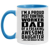 Proud Pest Control Worker Dad Of Awesome Daughter - 11oz Accent Mug Blue