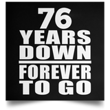 76th Anniversary 76 Years Down Forever to Go - Poster Square