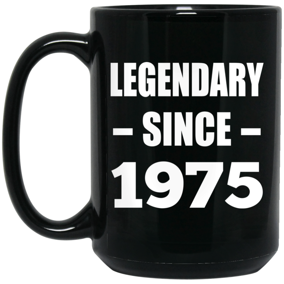49th Birthday Legendary Since 1975 - 15oz Coffee Mug Black