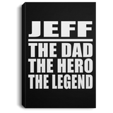 Jeff The Dad The Hero The Legend - Canvas Portrait