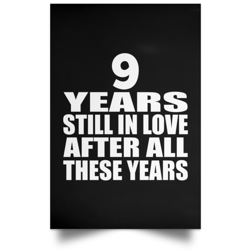 9th Anniversary 9 Years Still In Love After These Years - Poster Portrait