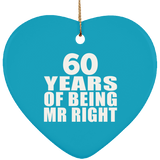 60th Anniversary 60 Years Of Being Mr Right - Heart Ornament