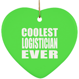 Coolest Logistician Ever - Heart Ornament