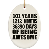 101st Birthday 101 Years 1212 Months 36890 Days Of Awesome - Oval Ornament