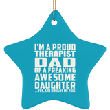 Proud Therapist Dad Of Awesome Daughter - Star Ornament