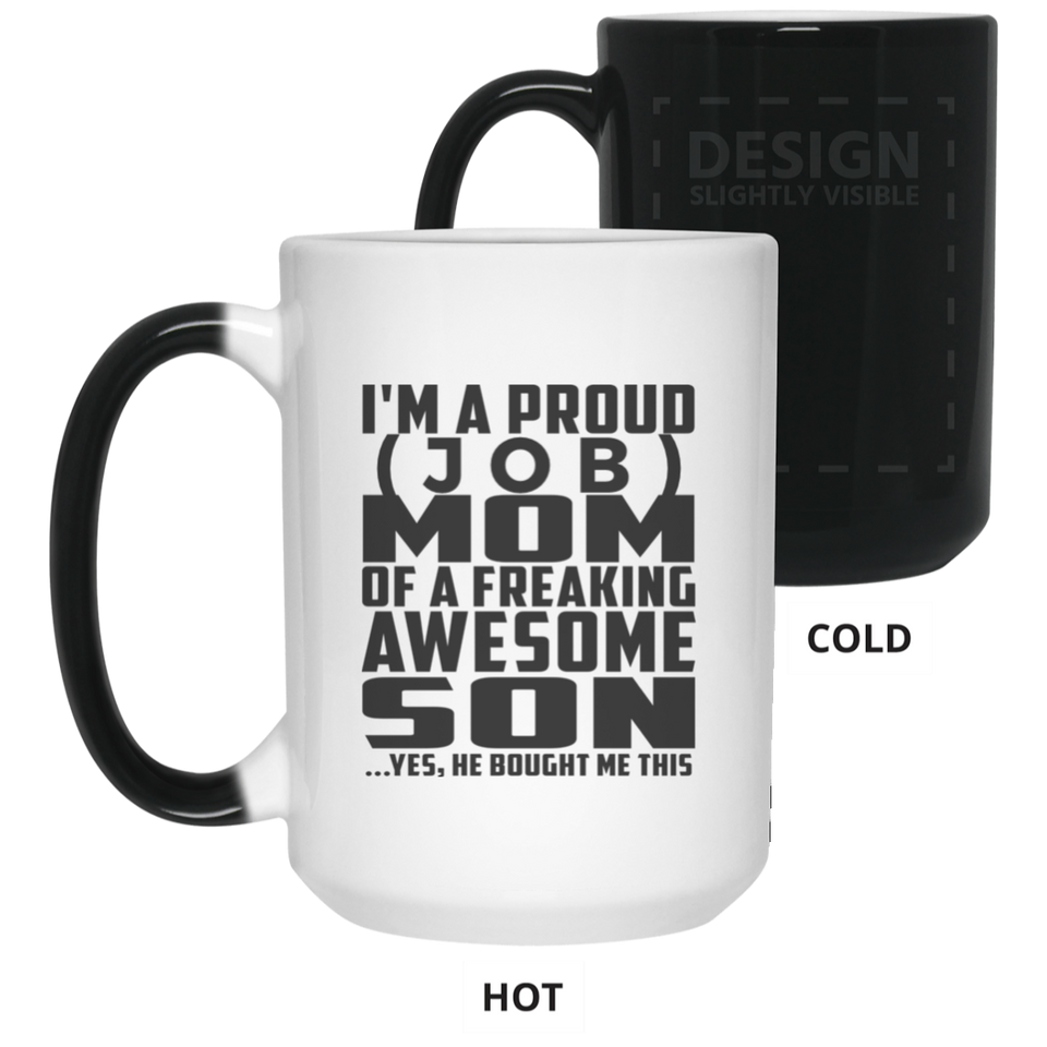 [CC] Personalized Gift, Proud [Job] Mom Of Awesome Son - 11 15 Oz Color Changing Mug