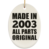 21st Birthday Made in 2003 All Parts Original - Oval Ornament
