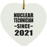 Nuclear Technician Since 2021 - Heart Ornament