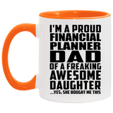 Proud Financial Planner Dad Of Awesome Daughter - 11oz Accent Mug Orange