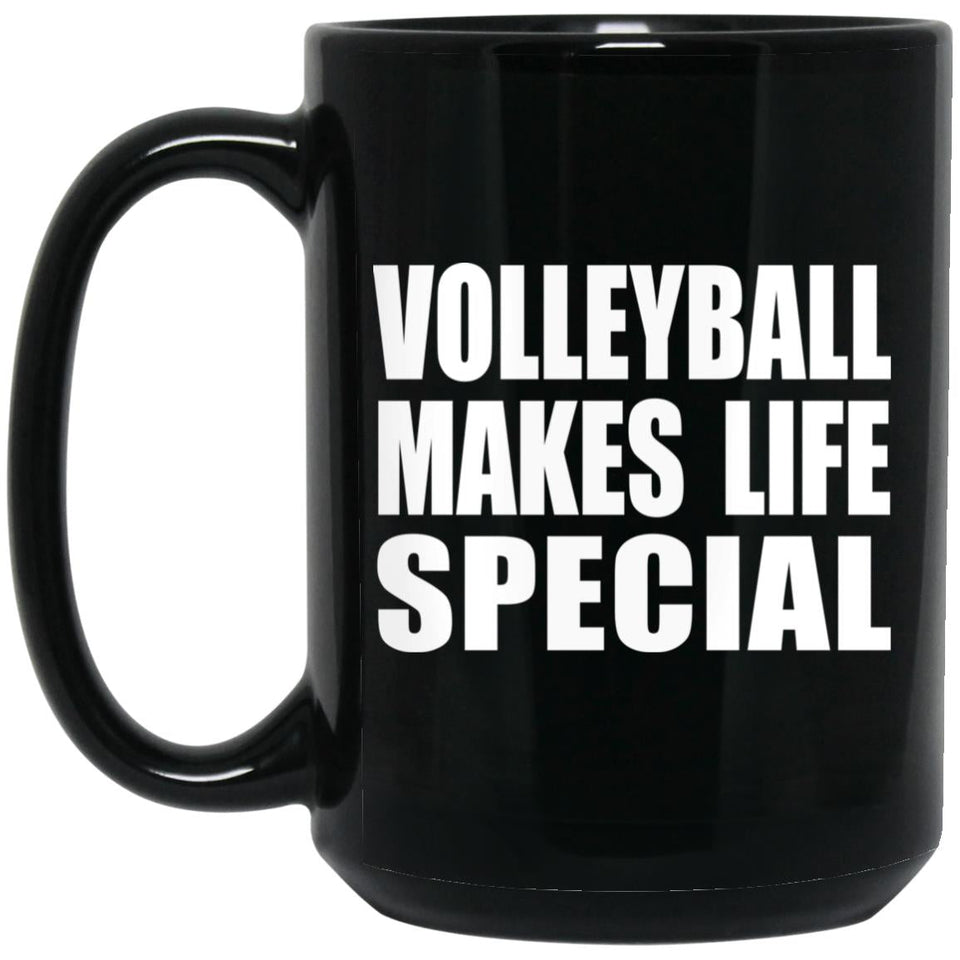 Volleyball Makes Life Special - 15oz Coffee Mug Black