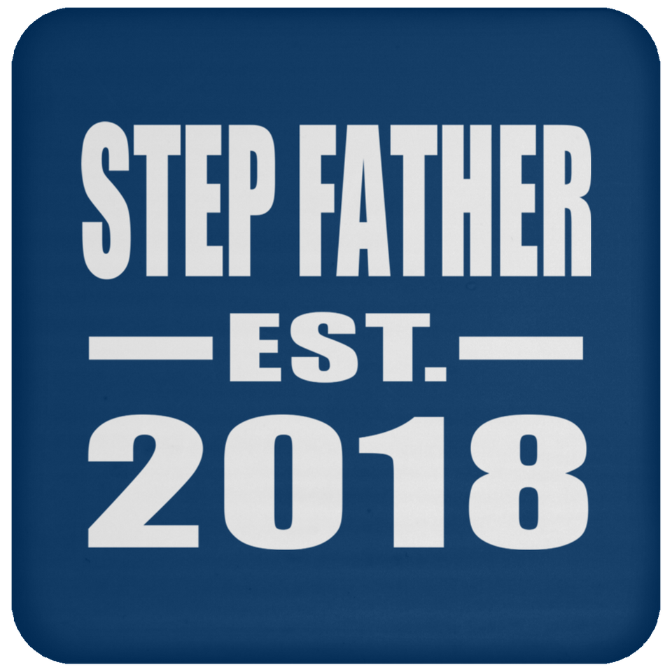 Step Father Established EST. 2018 - Drink Coaster