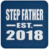 Step Father Established EST. 2018 - Drink Coaster