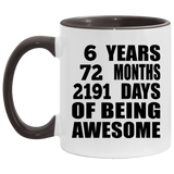 6th Birthday 6 Years 72 Months 2191 Days Of Awesome - 11oz Accent Mug Black