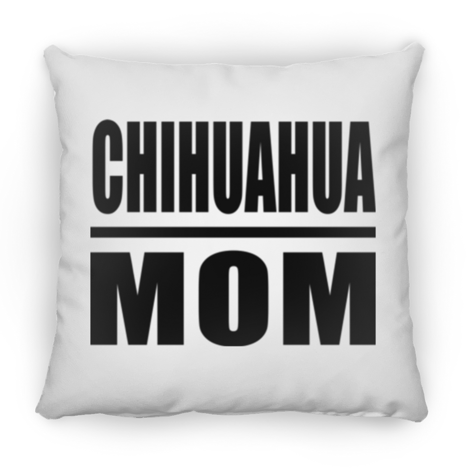Chihuahua Mom - Throw Pillow