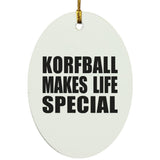 Korfball Makes Life Special - Oval Ornament