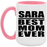 Sara Best Mom Ever - 15oz Accent Mug Pink