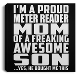 Proud Meter Reader Mom Of Awesome Son - Canvas Square
