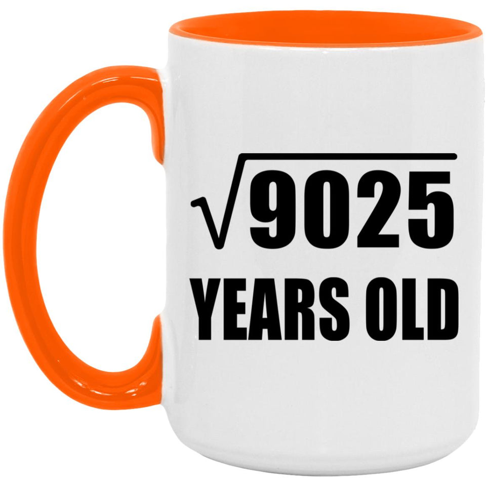 95th Birthday Square Root of 9025 Years Old - 15oz Accent Mug Orange