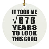 26th Birthday Took Square Root of 676 Years To Look Good - Circle Ornament