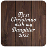 First Christmas With My Daughter 2022 - Drink Coaster D