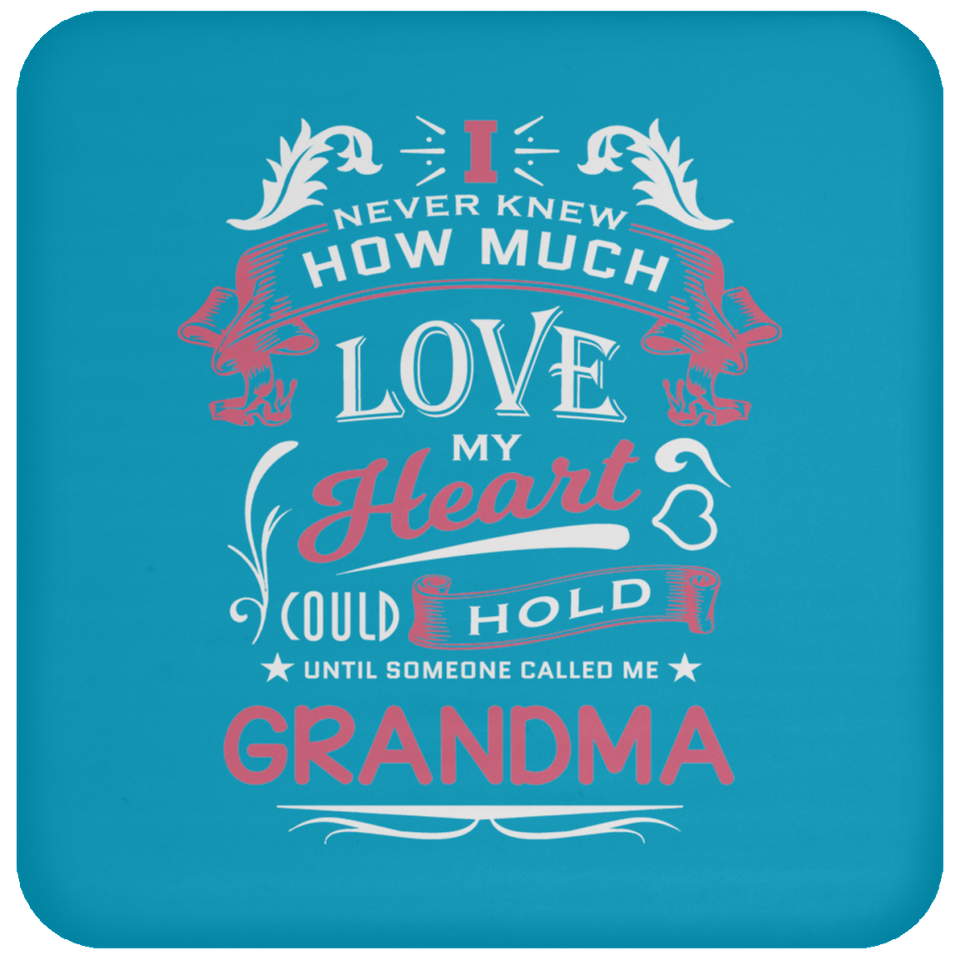 How Much Love Could Hold Until Called Me Grandma - Drink Coaster