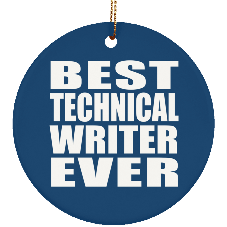 Best Technical Writer Ever - Circle Ornament