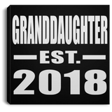 Granddaughter Established EST. 2018 - Canvas Square