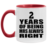 2nd Anniversary 2 Years of Being Mrs Always Right - 11oz Accent Mug Red