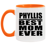 Phyllis Best Mom Ever - 11oz Accent Mug Orange