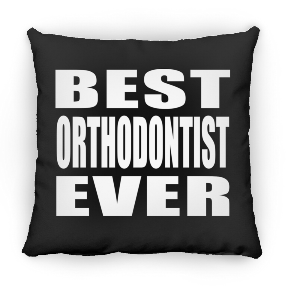 Best Orthodontist Ever - Throw Pillow Black