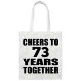 73rd Anniversary Cheers To 73 Years Together - Tote Bag White