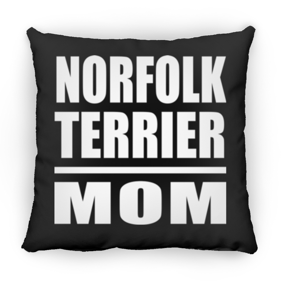 Norfolk Terrier Mom - Throw Pillow Black