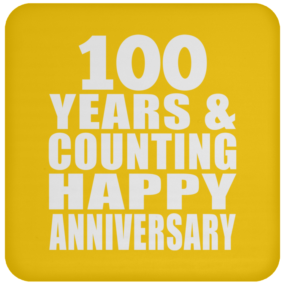 Happy 100th Anniversary 100 Years & Counting - Drink Coaster