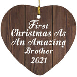 First Christmas As An Amazing Brother 2021 - Heart Ornament D