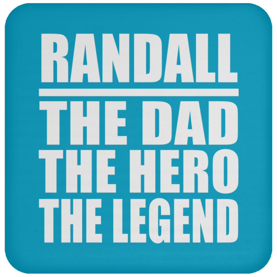 Randall The Dad The Hero The Legend - Coaster
