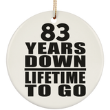 83rd Anniversary 83 Years Down Lifetime To Go - Circle Ornament
