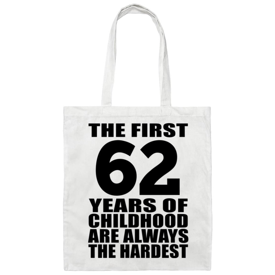 62nd Birthday First 62 Years of Childhood Are The Hardest - Tote Bag White