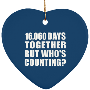 44th Anniversary 16,060 Days Together But Who's Counting - Heart Ornament