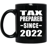 Tax Preparer Since 2022 - 11oz Coffee Mug Black