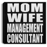 Mom Wife Management Consultant - Canvas Square