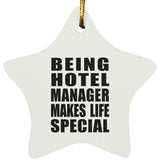 Being Hotel Manager Makes Life Special - Star Ornament
