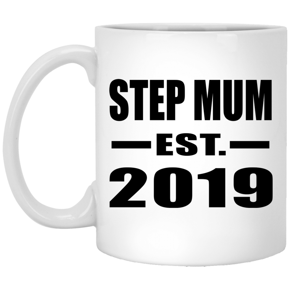 Step Mum Established EST. 2019 - 11oz Coffee Mug