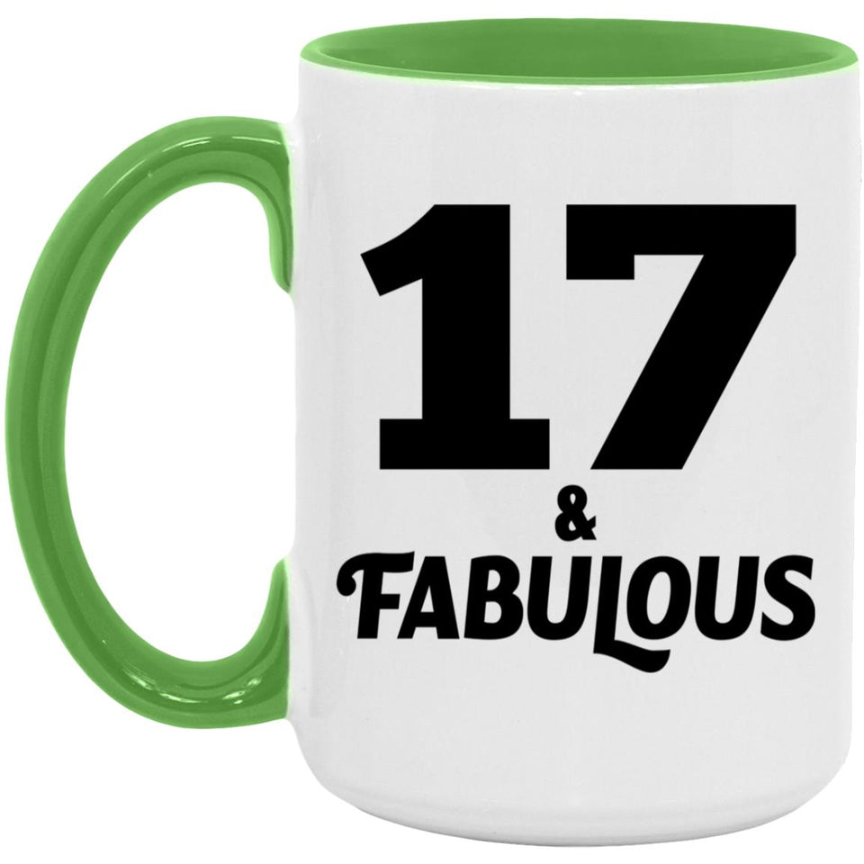 17th Birthday 17 & Fabulous - 15oz Accent Mug Green